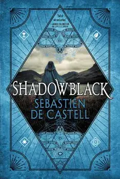 Shadowblack, Paperback/Sebastien De Castell