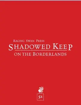 Shadowed Keep on the Borderlands (5e), Paperback/Creighton J. E. Broadhurst