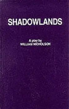 Shadowlands - A Play, Paperback/William Nicholson
