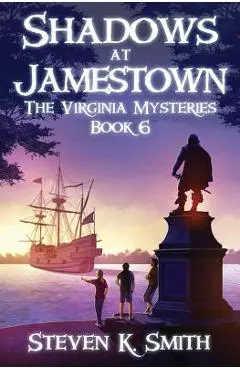 Shadows at Jamestown - Steven K. Smith