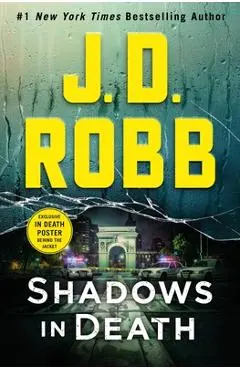 Shadows in Death: An Eve Dallas Novel (in Death, Book 51) - J. D. Robb