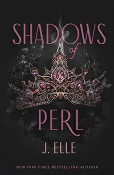 Shadows of Perl, Hardback/J. Elle