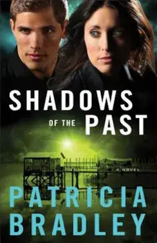 Shadows of the Past, Paperback/Patricia Bradley