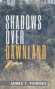 Shadows Over Dawnland, Paperback/James T. Powers