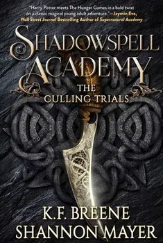 Shadowspell Academy: The Culling Trials, Hardcover/Shannon Mayer