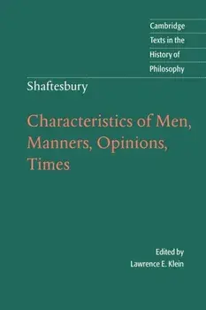 Shaftesbury: Characteristics of Men, Manners, Opinions, Times, Paperback/Lord Shaftesbury