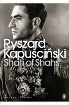Shah of Shahs, Paperback/Ryszard Kapuscinski