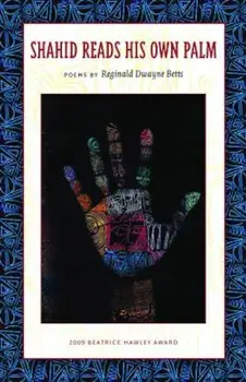 Shahid Reads His Own Palm, Paperback/Reginald Dwayne Betts