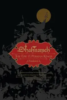Shahnameh: The Epic of the Persian Kings, Hardcover/Ferdowsi