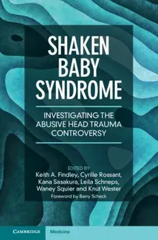 Shaken Baby Syndrome. Investigating the Abusive Head Trauma Controversy, Hardback/***