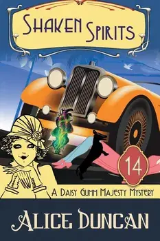 Shaken Spirits (A Daisy Gumm Majesty Mystery, Book 14): Historical Cozy Mystery, Paperback/Alice Duncan