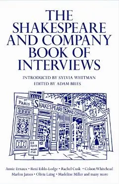 Shakespeare and Company Book of Interviews - Adam Biles