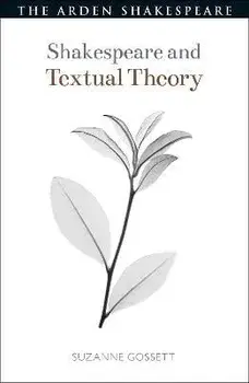 Shakespeare and Textual Theory, Paperback/***