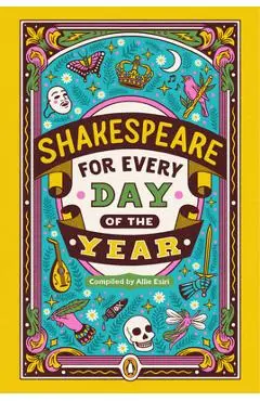 Shakespeare for Every Day of the Year - Allie Esiri