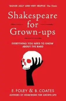 Shakespeare for Grown-ups, Paperback/Elizabeth Foley