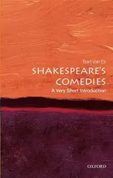 Shakespeare's Comedies: A Very Short Introduction, Paperback/Bart van Es