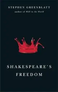 Shakespeare's Freedom, Paperback/Stephen Greenblatt