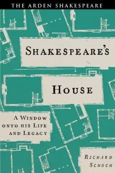 Shakespeare’s House. A Window onto his Life and Legacy, Paperback/***