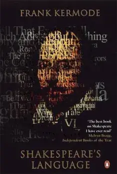 Shakespeare's Language, Paperback/Frank Kermode