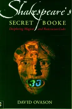 Shakespeare's Secret Booke. Deciphering Magical and Rosicrucian Codes, Paperback/David Ovason