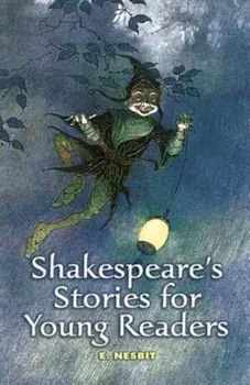 Shakespeare's Stories for Young Readers, Paperback/E. Nesbit