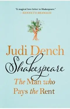 Shakespeare: The Man Who Pays the Rent - Judi Dench