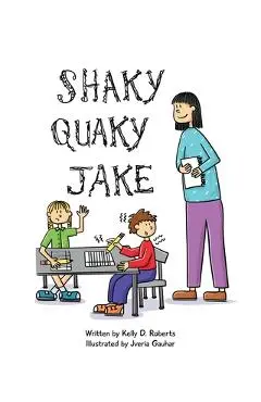 Shaky Quaky Jake - Kelly D. Roberts