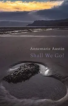 Shall We Go?, Paperback/Annemarie Austin