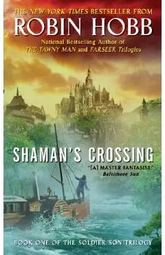 Shaman's Crossing - Robin Hobb