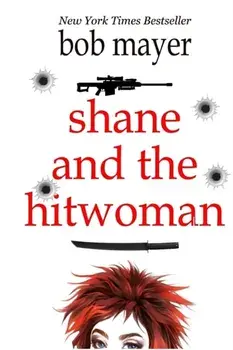 Shane and the Hitwoman, Paperback/Bob Mayer