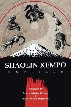 Shaolin Kempo Unveiled, Paperback/Master Marlon Wilson