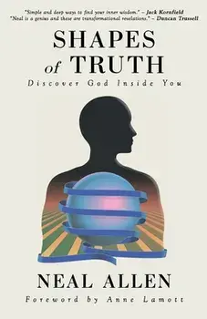 Shapes of Truth: Discover God Inside You, Paperback/Neal Allen