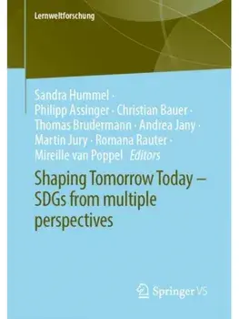Shaping Tomorrow Today – SDGs from multiple perspectives. 1st ed. 2023, Paperback/***