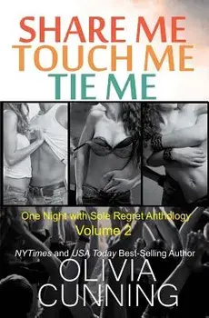 Share Me, Touch Me, Tie Me, Paperback/Olivia Cunning