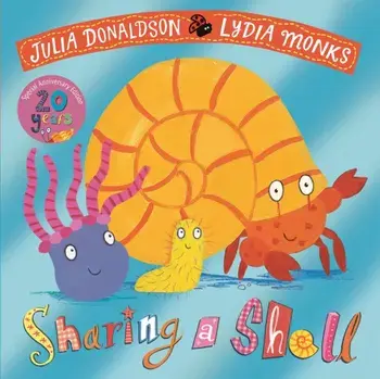 Sharing a Shell 20th Anniversary Edition. with a shiny foil cover and bonus material from the creators!, Paperback/Julia Donaldson