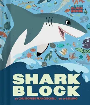 Sharkblock (An Abrams Block Book), Board book/Christopher Franceschelli
