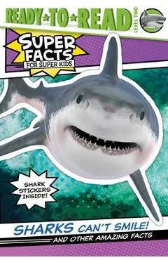 Sharks Can't Smile!: And Other Amazing Facts - Elizabeth Dennis