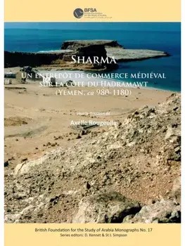 Sharma. Un entrepot de commerce medieval sur la cote du Hadramawt (Yemen, ca 980-1180), Paperback/Rougeulle Axelle