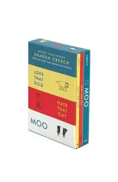 Sharon Creech 3-Book Box Set: Love That Dog, Hate That Cat, Moo - Sharon Creech