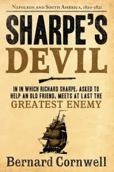 Sharpe's Devil: Richard Sharpe and the Emperor, 1820-1821, Paperback/Bernard Cornwell