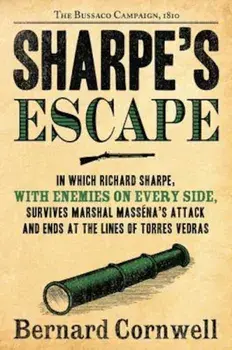 Sharpe's Escape: Richard Sharpe and the Bussaco Campaign, 1810, Paperback/Bernard Cornwell
