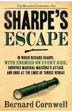 Sharpe's Escape: The Bussaco Campaign, 1810 - Bernard Cornwell