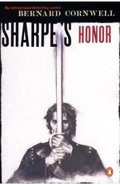 Sharpe's Honor: Richard Sharpe and the Vitoria Campaign, February to June, 1813 - Bernard Cornwell