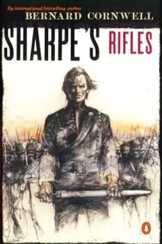 Sharpe's Rifles: Richard Sharpe and the French Invasion of Galicia, January 1809, Paperback/Bernard Cornwell
