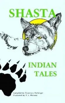 Shasta Indian Tales, Paperback/Rosemary Holsinger