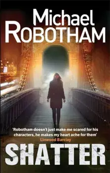 Shatter, Paperback/Michael Robotham