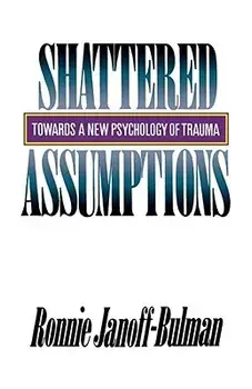Shattered Assumptions, Paperback/Ronnie Janoff-Bulman