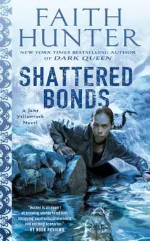 Shattered Bonds, Paperback/Faith Hunter