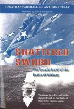 Shattered Sword: The Untold Story of the Battle of Midway, Paperback/Jonathan Parshall