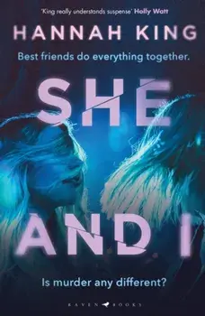 She and I. gripping psychological suspense from a fantastic new Northern Irish voice, Paperback/King Hannah King